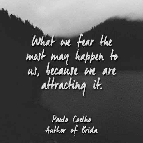 Pense bem... Paulo coelho medo atracção mensagem