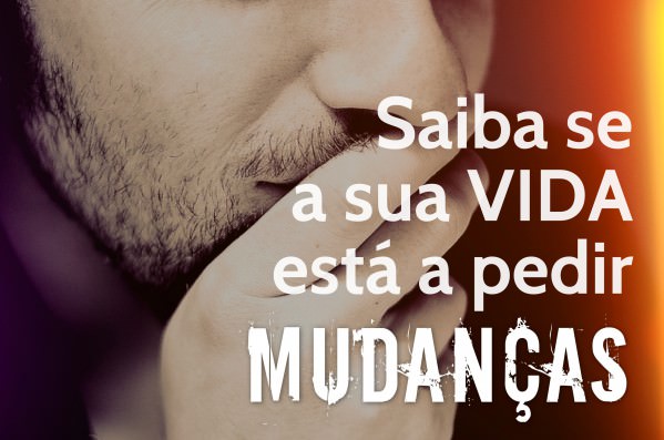 9 sinais que a sua vida está a pedir uma mudança